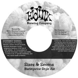 Hijinx Brewing Company Sixes & Sevens Barleywine Style Ale January 2013