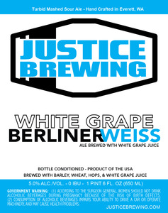 Justice Brewing White Grape Berlinerweiss February 2013