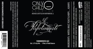 Only Child Brewing Le Perfectionniste August 2013