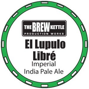 The Brew Kettle Production Works El Lupulo LibrÉ April 2014