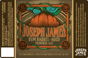 Joseph James Brewing Co., Inc. Rum Barrel-aged Pumpkin August 2014