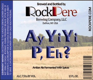 Rockpere Brewing Ay Yi Yi P, Eh? August 2014