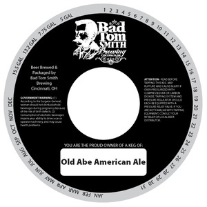 Bad Tom Smith Brewing Old Abe American Ale October 2014