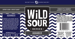 Destihl Brewery Wild Sour Series Adambier January 2015