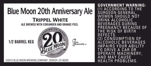 Blue Moon 20th Anniversary Ale Trippel White January 2015