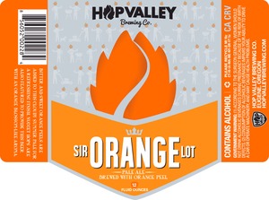 Hop Valley Brewing Co. Sir Orange Lot