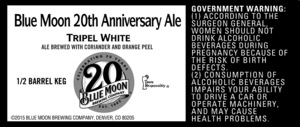 Blue Moon 20th Anniversary Tripel White April 2015