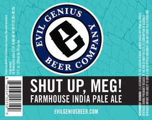 Evil Genius Beer Company Shut Up, Meg April 2015