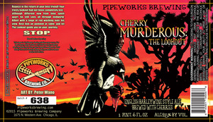 Pipeworks Cherry Murderous: The Lookout April 2015