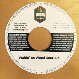 Triton Brewing Waitin' On Wood Sour Ale April 2015