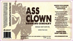 Ass Clown Brewing Company Mosaic Wet Hop IPA
