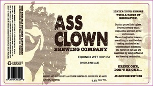 Ass Clown Brewing Company Equinox Wet Hop IPA July 2015