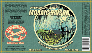 Pipeworks Brewing Company Mosaic Saison July 2015