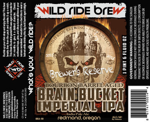 Wild Ride Brewing Bourbon Barrel Brain Bucket Imperial IPA