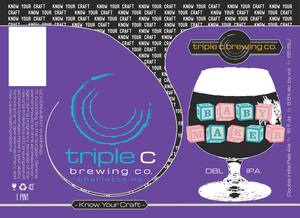 Triple C Brewing Company Baby Maker Double IPA February 2016
