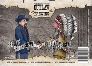 Outlaw Brewing Passive Aggressive February 2016