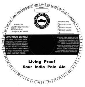 Country Boy Brewing Living Proof Sour India Pale Ale March 2016