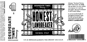 Desperate Times Brewery Honest Lawbreaker Oatmeal Stout April 2016