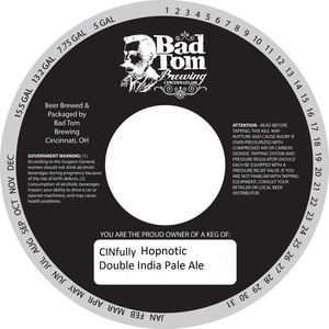Bad Tom Brewing Cinfully Hopnotic Double India Pale Ale May 2016
