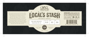 Crazy Mountain Brewing Company Locals Stash: Black Resin Double IPA June 2016