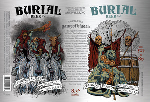 Burial Beer Co. LLC Gang Of Blades Double India Pale Ale May 2016