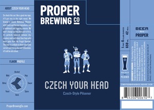 Proper Brewing Co. Czech Your Head July 2016