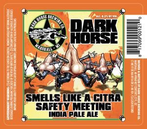 Dark Horse Brewing Company Smells Like A Citra Safety Meeting June 2016
