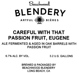 Beachwood Blendery Careful With That Passion Fruit, Eugene
