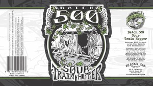 Witch's Hat Brewing Company Batch 500: Sour Train Hopper August 2016