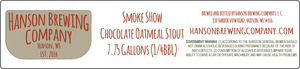 Hanson Brewing Company Smoke Show Chocolate Oatmeal Stout August 2016