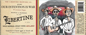 Libertine Brewing Company Our Intension Is War