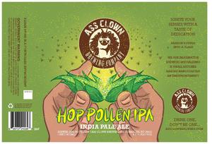 Ass Clown Brewing Company Hop Pollen IPA October 2016