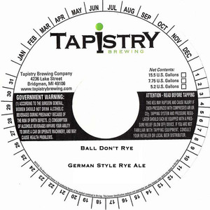 Tapistry Brewing Company Ball Don't Rye October 2016