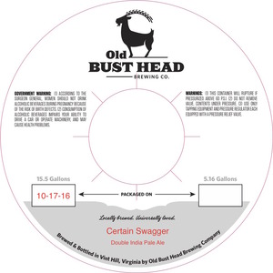 Old Bust Head Brewing Co. Certain Swagger November 2016
