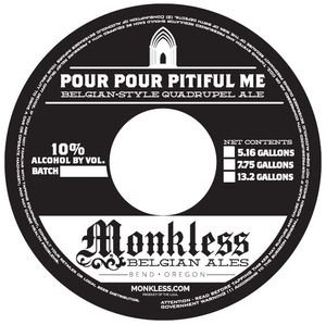 Monkless Belgian Ales Pour Pour Pitiful Me