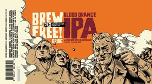 21st Amendment Brewery Brew Free! Or Die Blood Orange November 2016