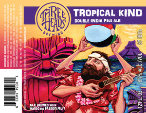 Three Heads Brewing Tropical Kind Double India Pale Ale November 2016