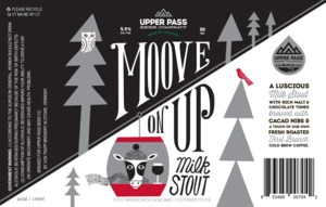 Upper Pass Beer Company Moove On Up Milk Stout January 2017
