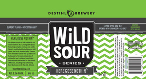 Destihl Brewery Wild Sour Series Here Gose Nothin' December 2016