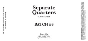 Round Barn Brewery Separate Quarters Sour Series January 2017