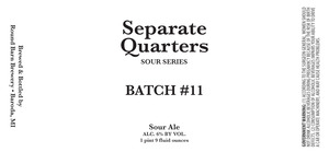 Round Barn Brewery Separate Quarters Sour Series January 2017