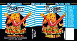 Tallgrass Brewing Company Flyin' Hawaiian