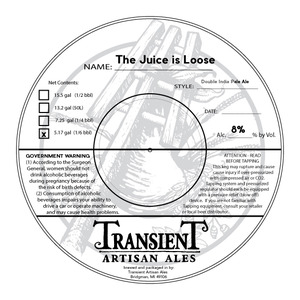 Transient Artisan Ales The Juice Is Loose January 2017
