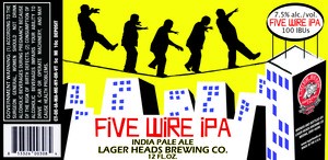 Lager Heads Brewing Company Five Wire India Pale Ale February 2017
