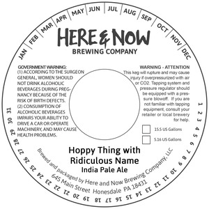 Here & Now Brewing Company Hoppy Thing With Ridiculous Name March 2017