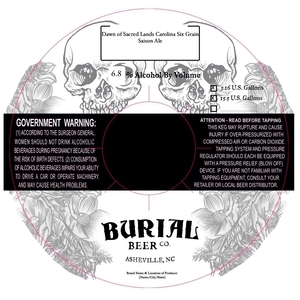 Burial Beer Co. Dawn Of Sacred Lands Carolina Six Grain March 2017