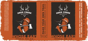 Deer Creek Brewery Whose Ear? Imperial Red Ale March 2017