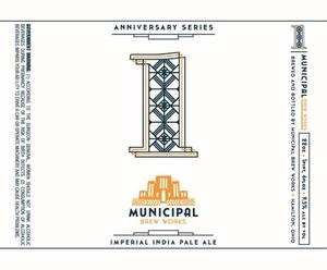 Municipal Brew Works Anniversary Series #1