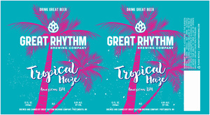 Great Rhythm Tropical Haze