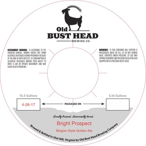 Old Bust Head Brewing Co. Bright Prospect May 2017